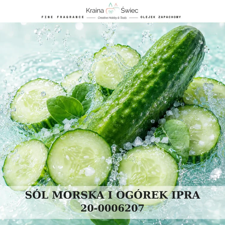 SÓL MORSKA I OGÓREK IPRA — olejek zapachowy do świec sojowych, parafinowych, wosków i tart zapachowych. Kraina Świec: dokumentacja CLP, IFRA, SDS. Surowce DIY dla profesjonalistów.