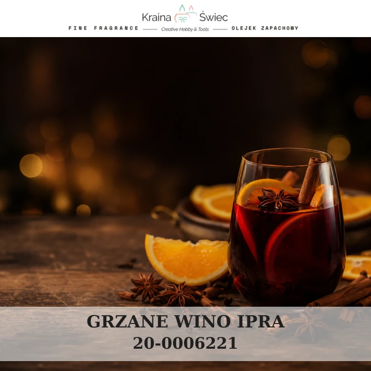 GRZANE WINO IPRA — olejek zapachowy do świec sojowych, parafinowych, wosków i tart zapachowych. Kraina Świec: dokumentacja CLP, IFRA, SDS. Surowce DIY dla profesjonalistów.