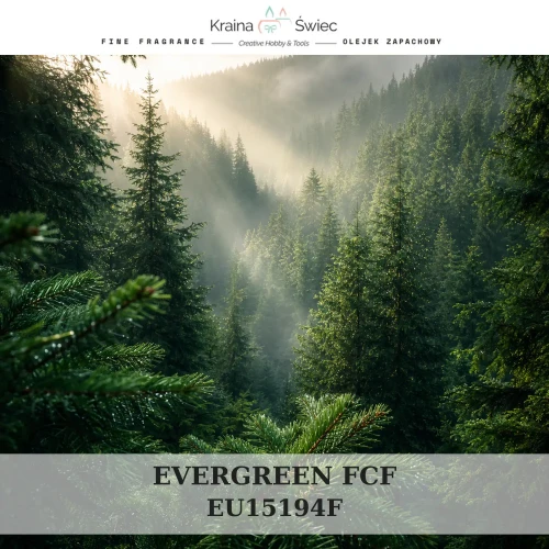 EVERGREEN FCF — olejek zapachowy do świec, dyfuzorów, mydeł i kosmetyków. Kraina Świec: dokumentacja CLP, IFRA, SDS. Surowce DIY dla profesjonalistów.