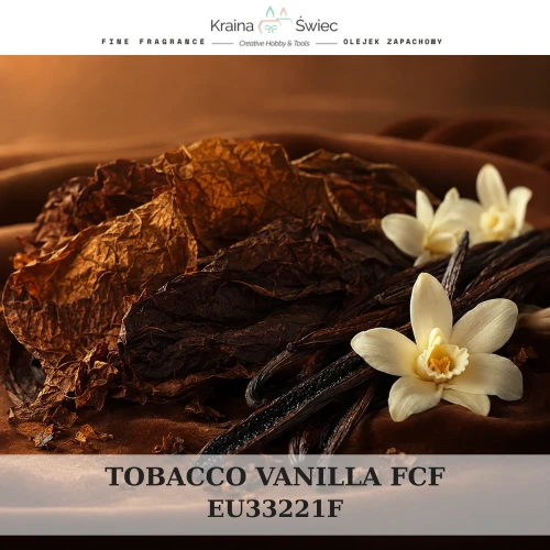 TOBACCO VANILLA FCF — olejek zapachowy do świec, dyfuzorów, mydeł i kosmetyków. Kraina Świec: dokumentacja CLP, IFRA, SDS. Surowce DIY dla profesjonalistów.