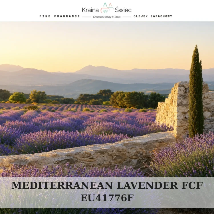 MEDITERRANEAN LAVENDER FCF — olejek zapachowy do świec, dyfuzorów, mydeł i kosmetyków. Kraina Świec: dokumentacja CLP, IFRA, SDS. Surowce DIY dla profesjonalistów.