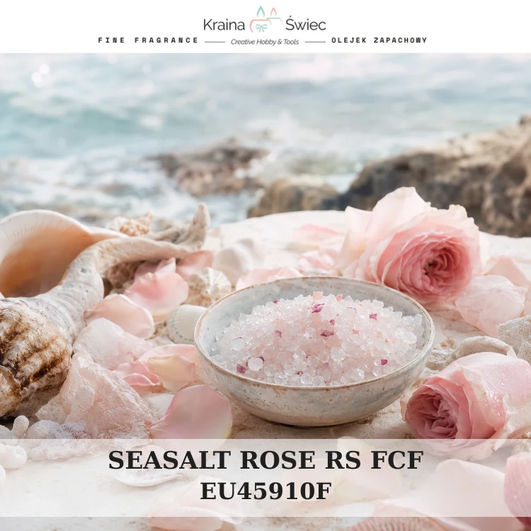 SEASALT ROSE RS FCF — olejek zapachowy do świec, dyfuzorów, mydeł i kosmetyków. Kraina Świec: dokumentacja CLP, IFRA, SDS. Surowce DIY dla profesjonalistów.