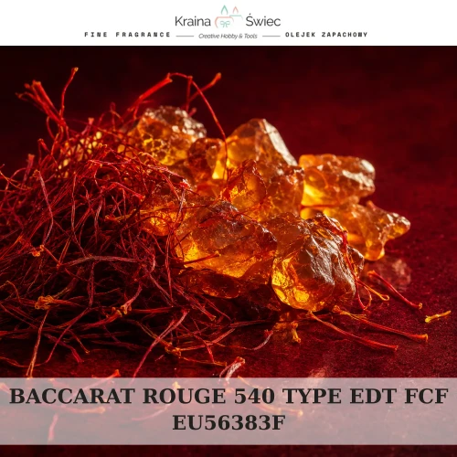 BACCARAT ROUGE 540 TYPE EDT FCF — olejek zapachowy do świec, dyfuzorów, mydeł i kosmetyków. Kraina Świec: dokumentacja CLP, IFRA, SDS. Surowce DIY dla profesjonalistów.