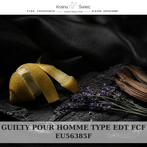 GUILTY POUR HOMME TYPE EDT FCF — olejek zapachowy do świec, dyfuzorów, mydeł i kosmetyków. Kraina Świec: dokumentacja CLP, IFRA, SDS. Surowce DIY dla profesjonalistów.